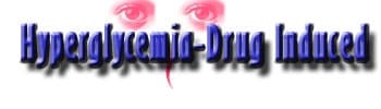 Medications which may induce hyperglycemia 1 Hyperglycemia
